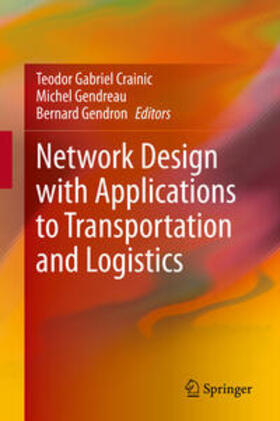 Crainic / Gendreau / Gendron | Network Design with Applications to Transportation and Logistics | E-Book | sack.de