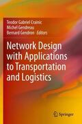 Crainic / Gendron / Gendreau |  Network Design with Applications to Transportation and Logistics | Buch |  Sack Fachmedien