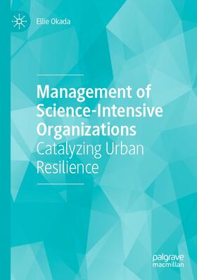 Okada | Management of Science-Intensive Organizations | Buch | 978-3-030-64044-6 | sack.de