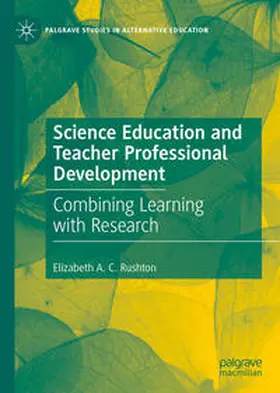 A. C. Rushton |  Science Education and Teacher Professional Development | eBook | Sack Fachmedien
