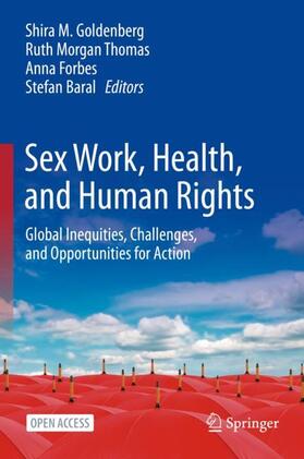 Goldenberg / Baral / Morgan Thomas | Sex Work, Health, and Human Rights | Buch | 978-3-030-64170-2 | sack.de