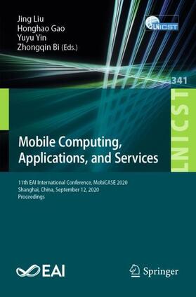 Liu / Bi / Gao | Mobile Computing, Applications, and Services | Buch | 978-3-030-64213-6 | sack.de