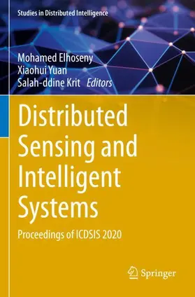 Elhoseny / Krit / Yuan |  Distributed Sensing and Intelligent Systems | Buch |  Sack Fachmedien
