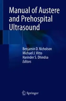 Nicholson / Vitto / Dhindsa |  Manual of Austere and Prehospital Ultrasound | eBook | Sack Fachmedien