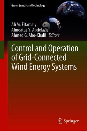 Eltamaly / Abdelaziz / Abo-Khalil | Control and Operation of Grid-Connected Wind Energy Systems | E-Book | sack.de