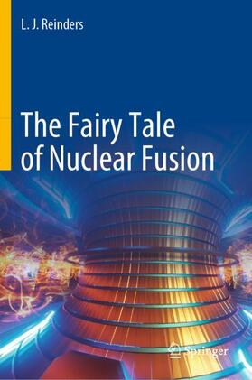 Reinders | The Fairy Tale of Nuclear Fusion | Buch | 978-3-030-64343-0 | sack.de