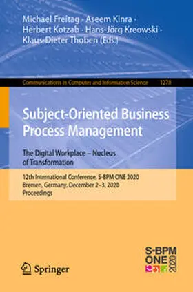 Freitag / Kinra / Kotzab | Subject-Oriented Business Process Management. The Digital Workplace – Nucleus of Transformation | E-Book | sack.de