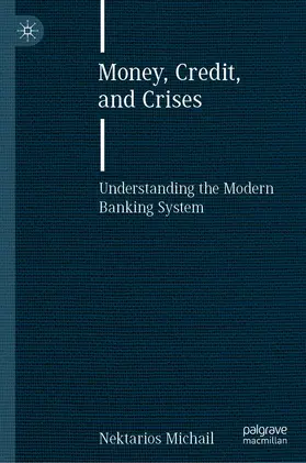 Michail | Money, Credit, and Crises | Buch | 978-3-030-64383-6 | www.sack.de