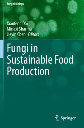 Dai / Chen / Sharma |  Fungi in Sustainable Food Production | Buch |  Sack Fachmedien