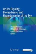 Pallikaris / Dastiridou / Tsilimbaris |  Ocular Rigidity, Biomechanics and Hydrodynamics of the Eye | Buch |  Sack Fachmedien