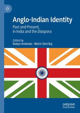 Raj / Andrews | Anglo-Indian Identity | Buch | 978-3-030-64457-4 | sack.de