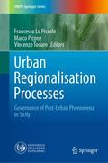 Lo Piccolo / Todaro / Picone |  Urban Regionalisation Processes | Buch |  Sack Fachmedien