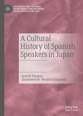 Tinajero |  A Cultural History of Spanish Speakers in Japan | Buch |  Sack Fachmedien