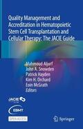 Aljurf / Snowden / Hayden |  Quality Management and Accreditation in Hematopoietic Stem Cell Transplantation and Cellular Therapy | Buch |  Sack Fachmedien