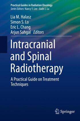 Halasz / Sahgal / Lo | Intracranial and Spinal Radiotherapy | Buch | 978-3-030-64507-6 | sack.de
