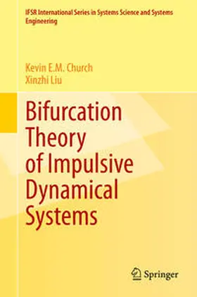 Church / Liu | Bifurcation Theory of Impulsive Dynamical Systems | E-Book | sack.de
