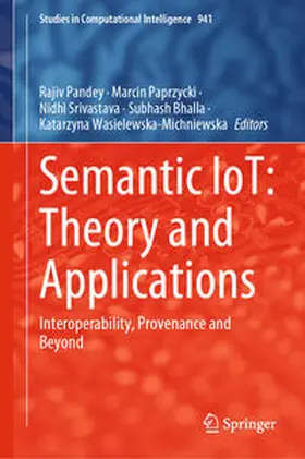Pandey / Paprzycki / Srivastava | Semantic IoT: Theory and Applications | E-Book | sack.de