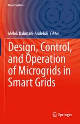 Rahmani-Andebili |  Design, Control, and Operation of Microgrids in Smart Grids | eBook | Sack Fachmedien