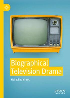 Andrews | Biographical Television Drama | Buch | 978-3-030-64677-6 | sack.de
