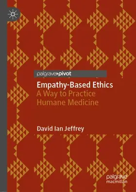 Jeffrey |  Empathy-Based Ethics | Buch |  Sack Fachmedien