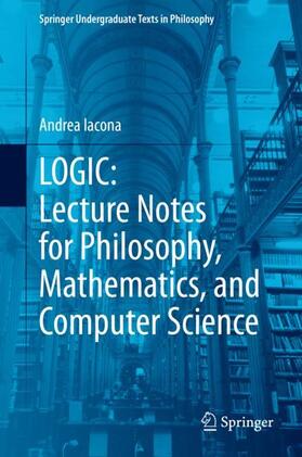 Iacona | LOGIC: Lecture Notes for Philosophy, Mathematics, and Computer Science | Buch | 978-3-030-64810-7 | sack.de