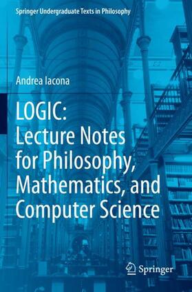 Iacona | LOGIC: Lecture Notes for Philosophy, Mathematics, and Computer Science | Buch | 978-3-030-64813-8 | sack.de