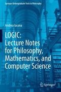 Iacona |  LOGIC: Lecture Notes for Philosophy, Mathematics, and Computer Science | Buch |  Sack Fachmedien
