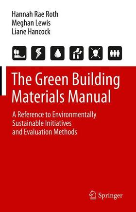 Roth / Hancock / Lewis | The Green Building Materials Manual | Buch | 978-3-030-64887-9 | sack.de