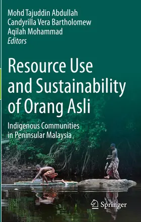 Abdullah / Bartholomew / Mohammad |  Resource Use and Sustainability of Orang Asli | Buch |  Sack Fachmedien