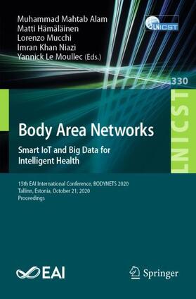 Alam / Hämäläinen / Le Moullec |  Body Area Networks. Smart IoT and Big Data for Intelligent Health | Buch |  Sack Fachmedien