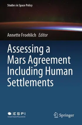 Froehlich |  Assessing a Mars Agreement Including Human Settlements | Buch |  Sack Fachmedien