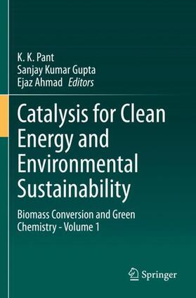 Pant / Ahmad / Gupta |  Catalysis for Clean Energy and Environmental Sustainability | Buch |  Sack Fachmedien