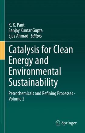 Pant / Ahmad / Gupta |  Catalysis for Clean Energy and Environmental Sustainability | Buch |  Sack Fachmedien