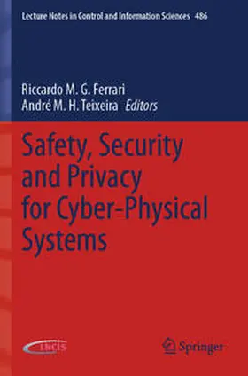 Teixeira / Ferrari |  Safety, Security and Privacy for Cyber-Physical Systems | Buch |  Sack Fachmedien