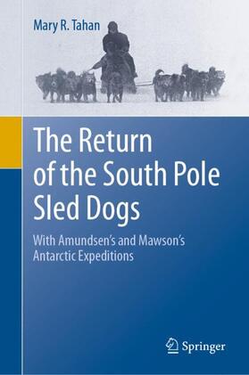 Tahan |  The Return of the South Pole Sled Dogs | Buch |  Sack Fachmedien