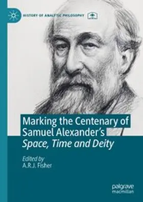 Fisher | Marking the Centenary of Samuel Alexander's Space, Time and Deity | E-Book | www.sack.de