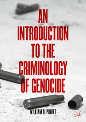 Pruitt | An Introduction to the Criminology of Genocide | E-Book | www.sack.de