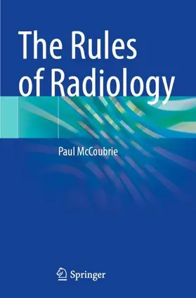 McCoubrie | The Rules of Radiology | Buch | 978-3-030-65231-9 | www.sack.de