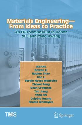 Li / Peng / Zhao |  Materials Engineering¿From Ideas to Practice: An EPD Symposium in Honor of Jiann-Yang Hwang | Buch |  Sack Fachmedien