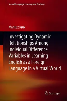 Kruk |  Investigating Dynamic Relationships Among Individual Difference Variables in Learning English as a Foreign Language in a Virtual World | eBook | Sack Fachmedien
