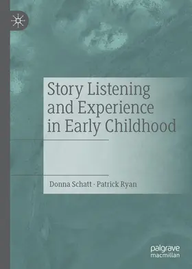 Ryan / Schatt |  Story Listening and Experience in Early Childhood | Buch |  Sack Fachmedien