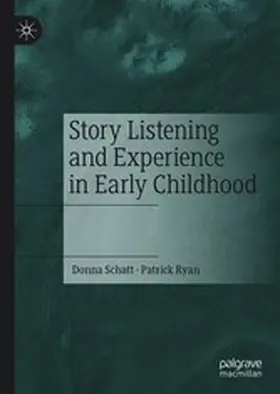 Schatt / Ryan | Story Listening and Experience in Early Childhood | E-Book | www.sack.de