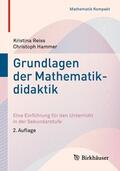 Hammer / Reiss |  Grundlagen der Mathematikdidaktik | Buch |  Sack Fachmedien