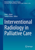 Munk / Babu |  Interventional Radiology in Palliative Care | eBook | Sack Fachmedien