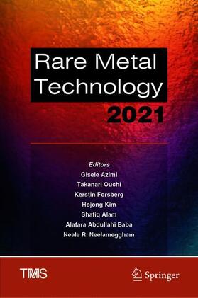 Azimi / Ouchi / Forsberg | Rare Metal Technology 2021 | Buch | 978-3-030-65488-7 | sack.de