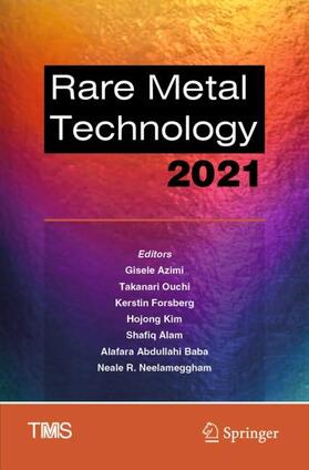 Azimi / Ouchi / Forsberg |  Rare Metal Technology 2021 | Buch |  Sack Fachmedien