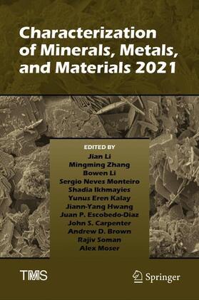 Li / Brown / Zhang |  Characterization of Minerals, Metals, and Materials 2021 | Buch |  Sack Fachmedien