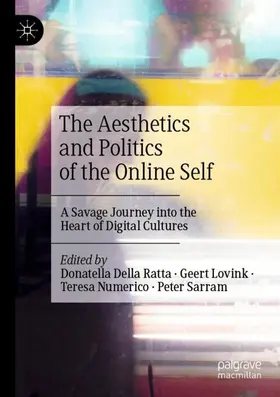 Della Ratta / Sarram / Lovink |  The Aesthetics and Politics of the Online Self | Buch |  Sack Fachmedien