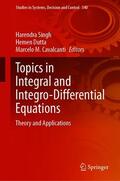 Singh / Dutta / Cavalcanti |  Topics in Integral and Integro-Differential Equations | eBook | Sack Fachmedien