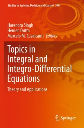 Singh / Dutta / Cavalcanti |  Topics in Integral and Integro-Differential Equations | Buch |  Sack Fachmedien